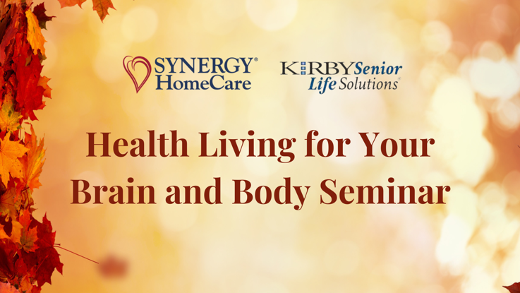 Health Living for Your Brain and Body Seminar